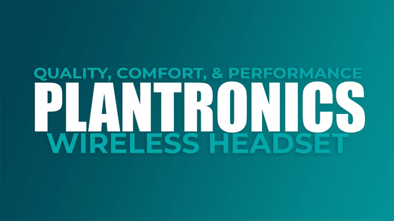 Feature image for a blog titled 'Discover the Best Plantronics Wireless Headset: Quality, Comfort, and Performance.' The design features bold, white text with teal accents on a sleek gradient background of navy blue and teal. The modern and professional look highlights the theme of high-quality wireless headsets.